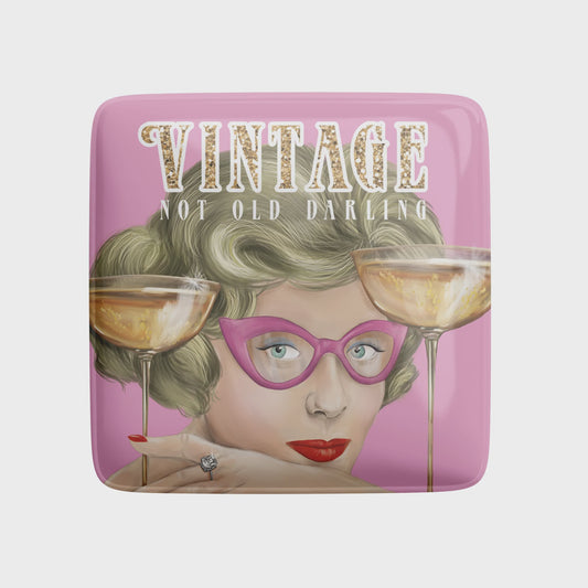 Fridge Magnet - Vintage Not Old Darling